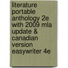 Literature Portable Anthology 2E With 2009 Mla Update & Canadian Version Easywriter 4E by Janet E. Gardner