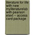 Literature for Life with New Myliteraturelab with Pearson Etext -- Access Card Package