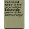 Medicin und religion in ihren gegenseitigen beziehungen; geschichtliche untersuchungen door Magnus Hugo