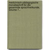 Medizinisch-pädagogische Monatsschrift Für Die Gesammte Sprachheilkunde, Volume 7... by Unknown