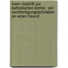 Mein Rücktritt zur katholischen Kirche : ein Rechtfertigungsschrieben an einen Freund door Sibthorp