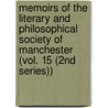 Memoirs of the Literary and Philosophical Society of Manchester (Vol. 15 (2nd Series)) door Philosophical
