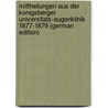 Mittheilungen Aus Der Konigsberger Universitats-Augenklinik 1877-1879 (German Edition) by Julius Jacobson