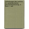 Mittheilungen des Instituts für oesterreichische Geschichtsforschung. 3. Band 1. Heft door UniversitäT. Wien. Institut Für Österreichische Geschichtsforschung