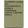Musikalien-Catalog Von Heinrichshofen's Verlag in Magdeburg, Volume 3 (German Edition) door Heinrichshofen Publishers