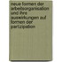 Neue Formen der Arbeitsorganisation und ihre Auswirkungen auf Formen der Partizipation
