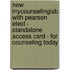 New MyCounselingLab with Pearson Etext - Standalone Access Card - for Counseling Today