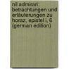 Nil Admirari: Betrachtungen Und Erläuterungen Zu Horaz, Epistel I, 6 (German Edition) by Fulda Kurt