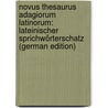 Novus Thesaurus Adagiorum Latinorum: Lateinischer Sprichwörterschatz (German Edition) door Binder Wilhelm