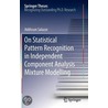On Statistical Pattern Recognition in Independent Component Analysis Mixture Modelling door Luis Vergara