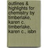 Outlines & Highlights For Chemistry By Timberlake, Karen C. Timberlake, Karen C., Isbn