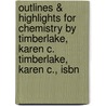 Outlines & Highlights For Chemistry By Timberlake, Karen C. Timberlake, Karen C., Isbn door Cram101 Textbook Reviews