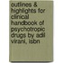 Outlines & Highlights For Clinical Handbook Of Psychotropic Drugs By Adil Virani, Isbn