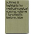 Outlines & Highlights For Medical-Surgical Nursing, Volume 1 By Priscilla Lemone, Isbn