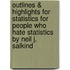 Outlines & Highlights For Statistics For People Who Hate Statistics By Neil J. Salkind