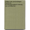 Philipp's des Grossmüthigen hessische Kirchenreformations-ordnung: Aus Schriftliechen door August Credner Karl