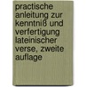 Practische Anleitung zur Kenntniß und Verfertigung Lateinischer Verse, zweite Auflage door Friedrich Traugott Friedemann