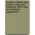 Products Liability and Safety: Cases and Materials: 2012 Case and Statutory Supplement