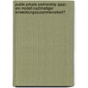 Public Private Partnership (ppp) - Ein Modell Nachhaltiger Entwicklungszusammenarbeit? door Xaver Keller