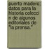Puerto Madero; Datos Para La Historia Colecci N de Algunos Editoriales de "La Prensa."