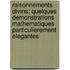 Raisonnements Divins: Quelques Demonstrations Mathematiques Particulierement Elegantes