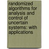 Randomized Algorithms for Analysis and Control of Uncertain Systems: With Applications door Roberto Tempo