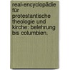 Real-Encyclopädie für protestantische Theologie und Kirche: Belehrung bis Columbien. by Johann Jakob Herzog