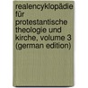 Realencyklopädie Für Protestantische Theologie Und Kirche, Volume 3 (German Edition) door Albert Hauck