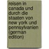 Reisen in Canada Und Durch Die Staaten Von New York Und Pennsylvanien (German Edition)