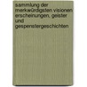 Sammlung der Merkwürdigsten Visionen Erscheinungen, Geister und Gespenstergeschichten door Karl Von Eckhartshausen