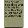 Side By Side Plus 1b Sb W/cd With Side By Side 1b Activity & Test Prep Wb W/cd Package door Steven J. Molinsky