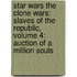 Star Wars The Clone Wars: Slaves Of The Republic, Volume 4: Auction Of A Million Souls