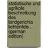 Statistische Und Agrikole Beschreibung Des Landgerichts Lichtenfels . (German Edition)