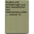Studien Und Mittheilungen Aus Dem Benedictiner- Und Cisterzienser-Orden ..., Volume 12