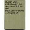 Studien Und Mittheilungen Aus Dem Benedictiner- Und Cisterzienser-Orden ..., Volume 21 door Cistercians