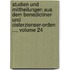 Studien Und Mittheilungen Aus Dem Benedictiner- Und Cisterzienser-Orden ..., Volume 24