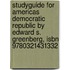 Studyguide For Americas Democratic Republic By Edward S. Greenberg, Isbn 9780321431332