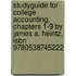 Studyguide For College Accounting, Chapters 1-9 By James A. Heintz, Isbn 9780538745222