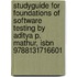 Studyguide For Foundations Of Software Testing By Aditya P. Mathur, Isbn 9788131716601