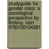 Studyguide For Gender Roles: A Sociological Perspective By Lindsey, Isbn 9780130104281