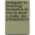 Studyguide For Kinesiology Foundations For Otas By Daniel C Snyder, Isbn 9781428335110