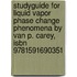 Studyguide For Liquid Vapor Phase Change Phenomena By Van P. Carey, Isbn 9781591690351