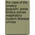 The Case of the Sneezy Popcorn: Annie Biotica Solves Respiratory System Disease Crimes
