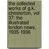 The Collected Works of G.K. Chesterton, Vol 37: The Illustrated London News, 1935-1936