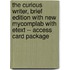 The Curious Writer, Brief Edition with New Mycomplab with Etext -- Access Card Package
