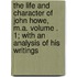 The Life and Character of John Howe, M.A. Volume . 1; With an Analysis of His Writings