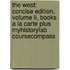 The West: Concise Edition, Volume Ii, Books A La Carte Plus Myhistorylab Coursecompass