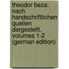Theodor Beza: Nach Handschriftlichen Quellen Dargestellt, Volumes 1-2 (German Edition) door Baum G
