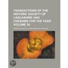 Transactions of the Historic Society of Lancashire and Cheshire for the Year Volume 34 door Livres Groupe