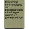 Tschermaks Mineralogische Und Petrographische Mitteilungen, Volume 27 (German Edition) door Springerlink